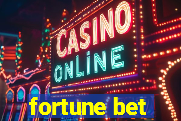 fortune bet